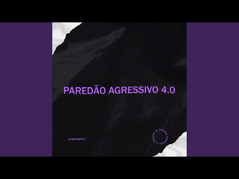 Paredão Agressivo 4.0