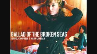 Isobel Campbell &amp; Mark Lanegan - The Circus Is Leaving Town