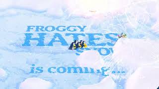 Froggy Hates Snow