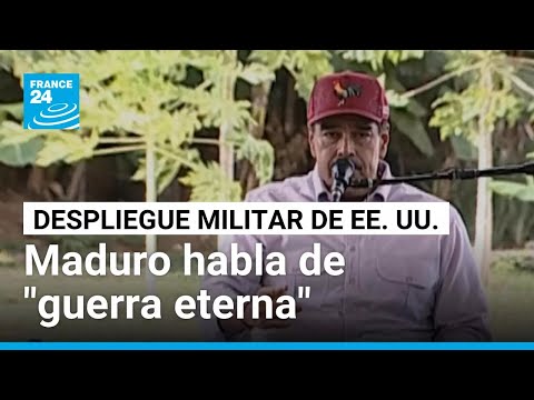 Nicolás Maduro califica de "guerra eterna" al despliegue militar de EE. UU. en el Caribe