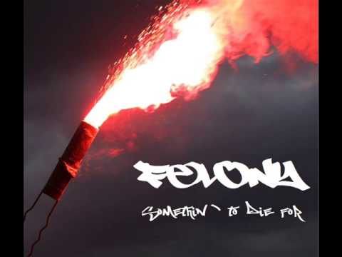 Felony - Somethin' To Die For 2013 (Full EP)