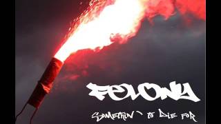 Felony - Somethin' To Die For 2013 (Full EP)