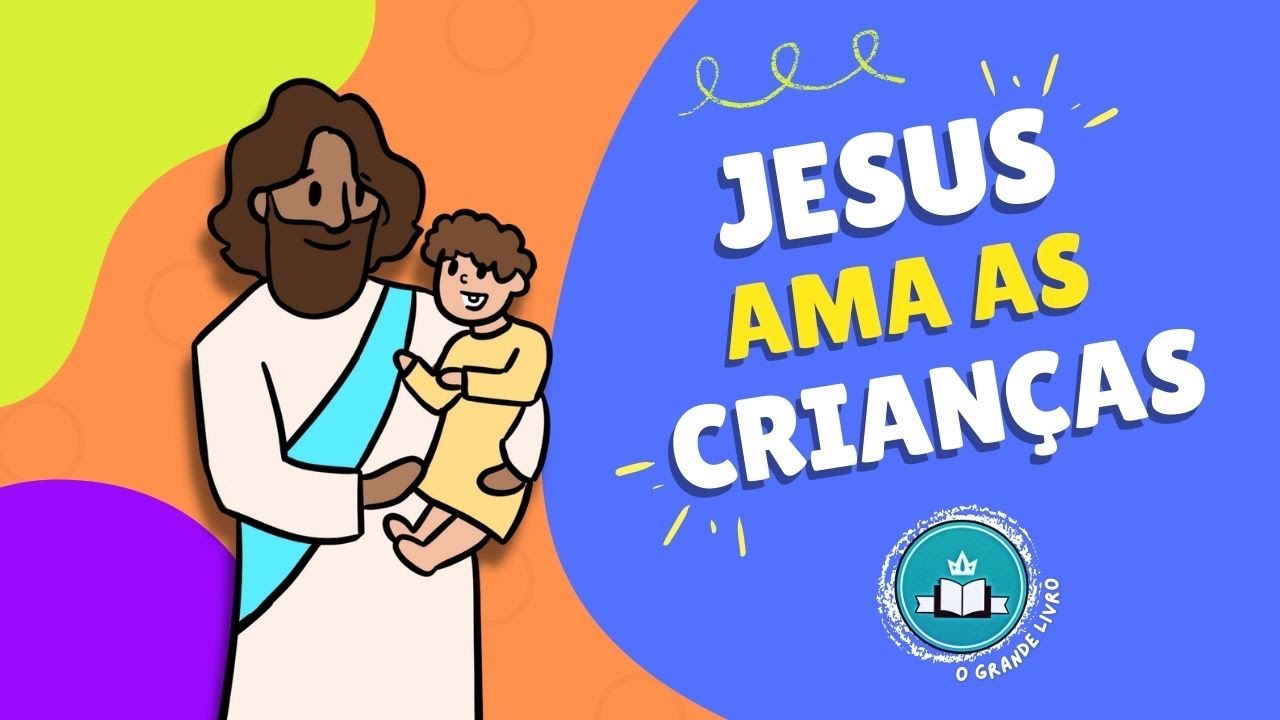 JESUS: O AMIGO DAS CRIANÇAS! O Grande Livro