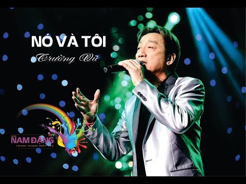 Nó Và Tôi - Trường Vũ