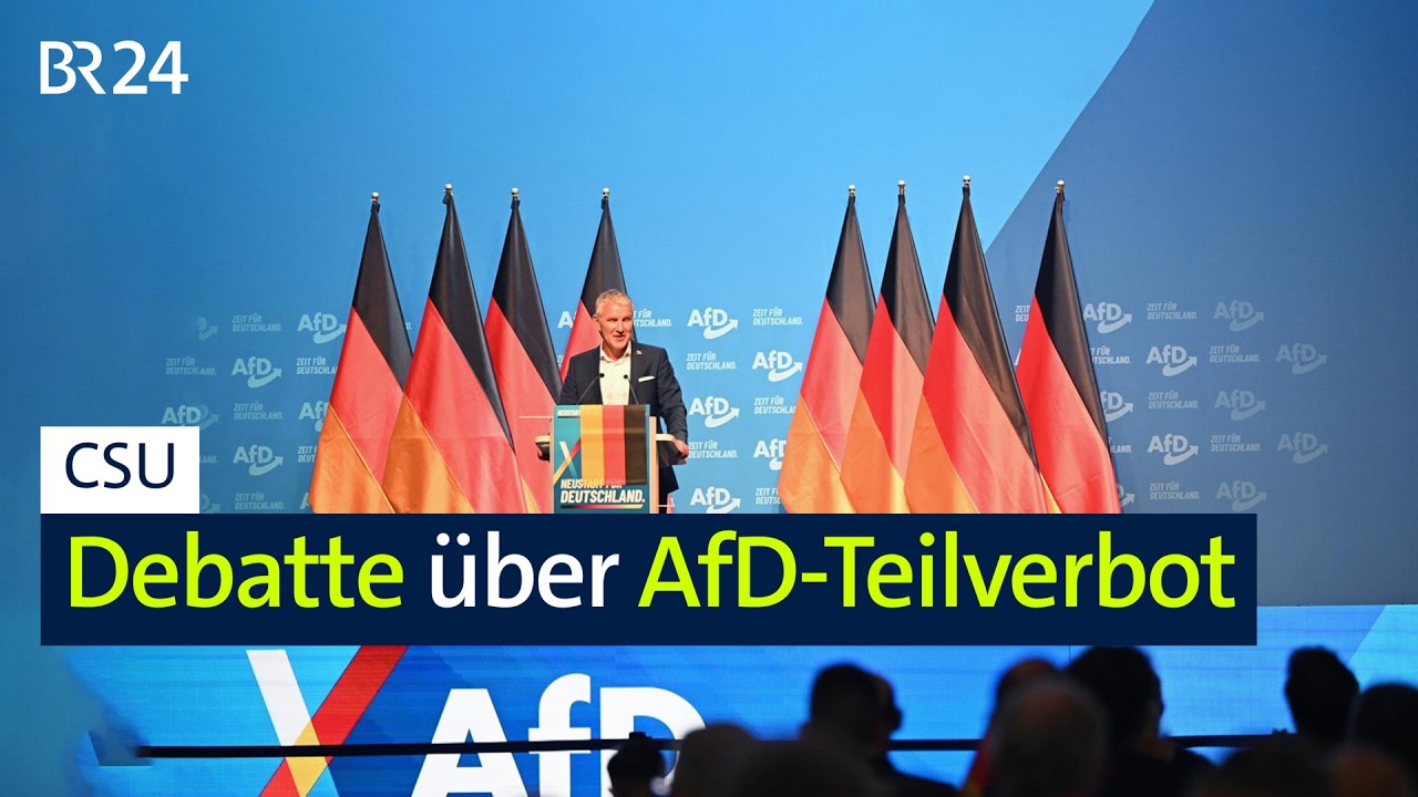 CSU: Debatte über AfD-Teilverbot | BR24