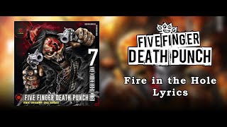 Five Finger Death Punch - Fire in the Hole (Lyric Video) (HQ)