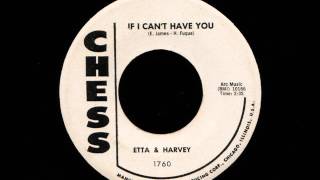 Etta &amp; Harvey If I Can&#39;t Have You