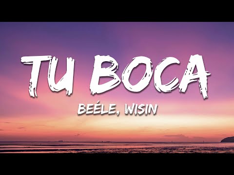 Beéle, Wisin - Tu Boca (Letra/Lyrics)