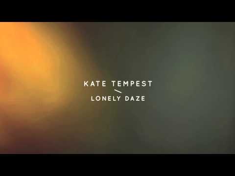 Kae Tempest - 'Lonely Daze'