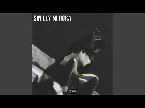 SIN LEY NI HORA