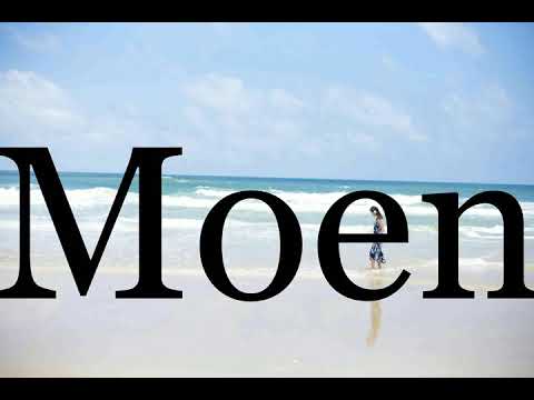 How To Pronounce Moen🌈🌈🌈🌈🌈🌈Pronunciation Of Moen