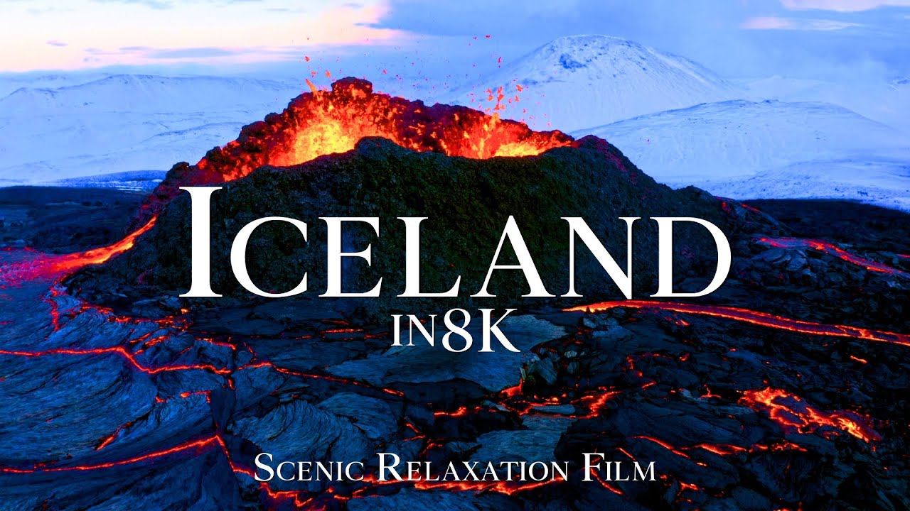Iceland in 8K ULTRA HD (60FPS) - The Land of Fire and Ice | Scenic Relaxation Film