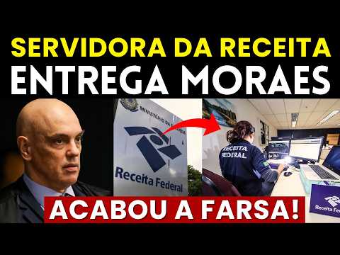 MORAES COMETEU ERRO GRAVE - Advogado mostra provas da servidora da Receita Federal
