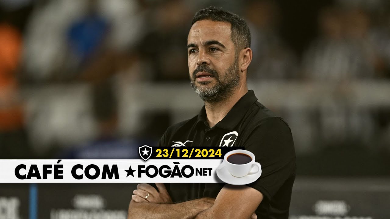 LIVE CAFÉ COM FOGÃONET | Semana pode ter definição de Artur Jorge; novo CT do Botafogo; dívidas negociadas LIVE CAFÉ COM FOGÃONET | Semana pode ter definição de Artur Jorge; novo CT do Botafogo; dívidas negociadas