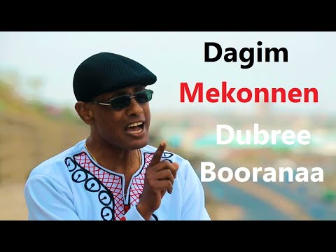 Dagim Mekonen Dubree Booranaa (Oromo Music)