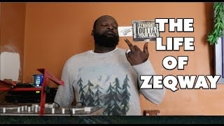 THE LIFE OF ZEQWAY