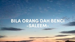 Download lagu BILA ORANG DAH BENCI (LIRIK) - SALEEM mp3 Download lagu BILA ORANG DAH BENCI (LIRIK) - SALEEM mp3