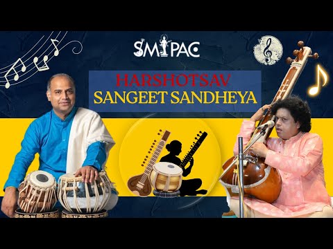 Harshotsav 2024: Sangeet Sandhya Ft.Sandip bhattacharjeePt. Shailendra Mishra | Smipac Trust