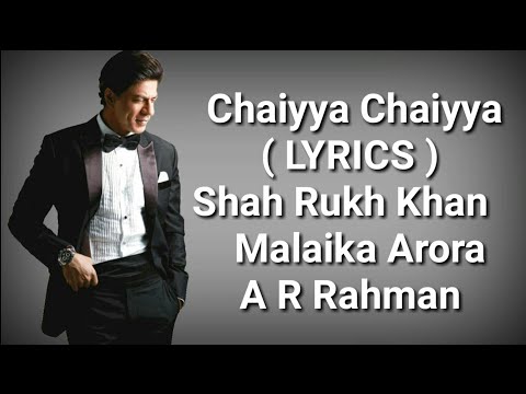 Chaiyya Chaiyya ( LYRICS ) | Shahrukh K, Malika A | Sukhwinder S, AR Rahman | Dil Se | Deep Lyrics