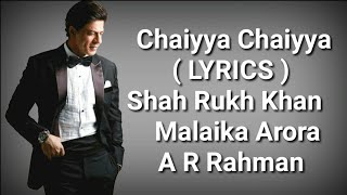 Download lagu Chaiyya Chaiyya ( LYRICS ) | Shahrukh K, Malika A | Sukhwinder S, AR Rahman | Dil Se | Deep Lyrics mp3
