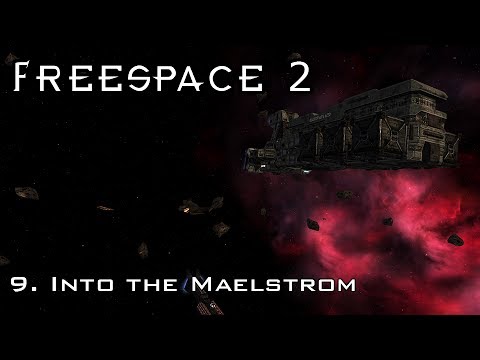 FreeSpace 2 - 9. Into the Maelstrom [SCP]