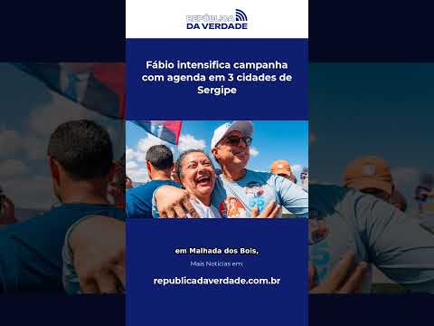Fábio intensifica campanha com agenda em 3 cidades de Sergipe #Shorts
