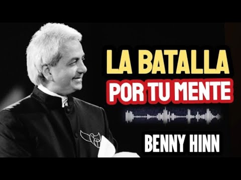 La BATALLA Por tu Mente - Benny Hinn En Español 