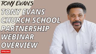 Trust in God - Tony Evans Church School Partnership Webinar Overview | Tony Evans 2023