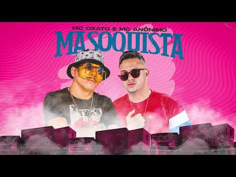 MC ANÔNIMO, MC OXATO - MASOQUISTA