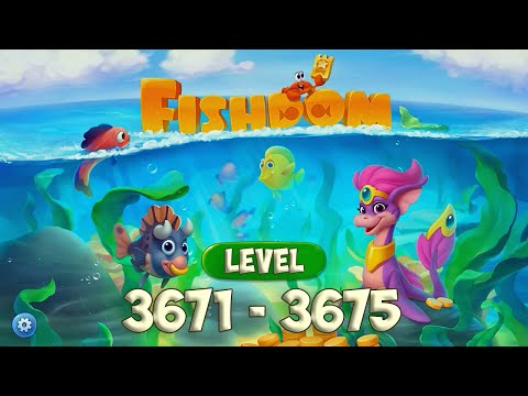 Fishdom level 3671 - 3675 🐠 Playrix HD 👋😘✌