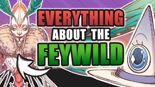 EVERYTHING You Need to Know About the Feywild in D&amp;D (and also face reveal)