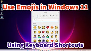 How to Use Emojis in Windows 11 Using Keyboard Shortcuts