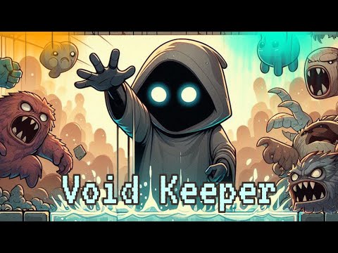 Void Keeper Video