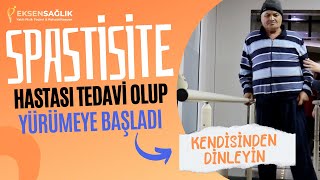 Spastisite hastası tedavi sonrası yürümeye başladı - Eksen Sağlık Yatı