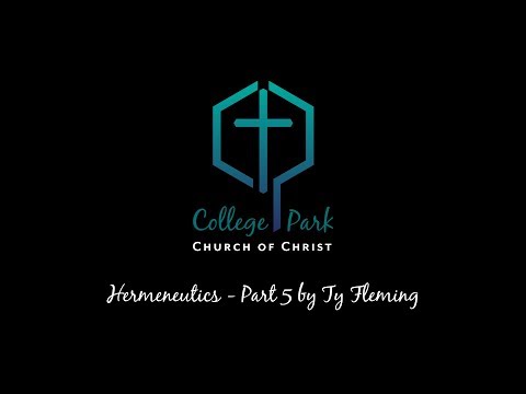 Hermeneutics - Part 5 by Ty Fleming