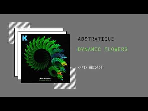 Abstratique - Dynamic Flowers / Karia Records