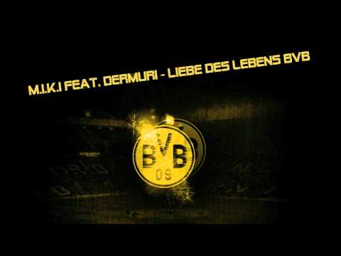 M.I.K.I feat. DerMuri - Liebe des Lebens BVB
