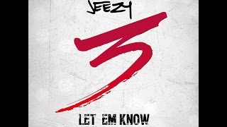 jeezy- let em know (new song)*hot* 2016