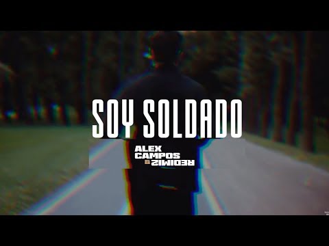 Alex Campos - Soy Soldado (Lyrics)