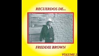 Freddie Brown &quot;Yesterday&#39;s Memories&quot;