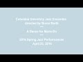 Columbia University Jazz Ensemble - A Dance For Marie-Do - April 23, 2016