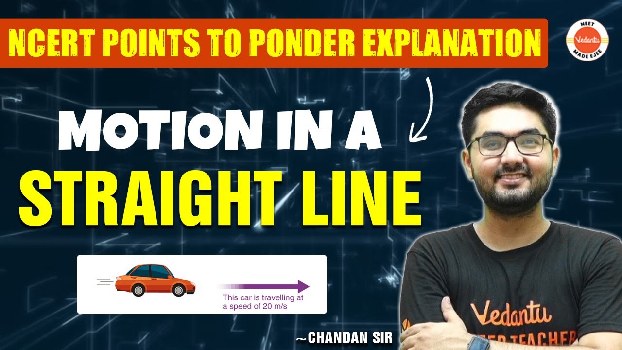 NCERT Points to Ponder Explanation | Motion in a Straight Line  Physics Class 11 | NEET 2024 Physics