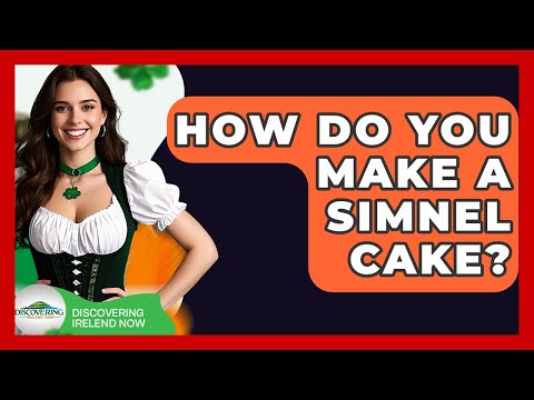 How Do You Make A Simnel Cake? - Discovering Ireland Now