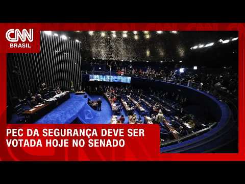 Após acelerar rito, Senado inicia nesta quinta votação da PEC da Segurança | CNN NOVO DIA