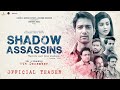 SHADOW ASSASSINS OFFICIAL TEASER ANURAG SINHA MISHTI CHAKRAVARTY 9TH DECEMBER