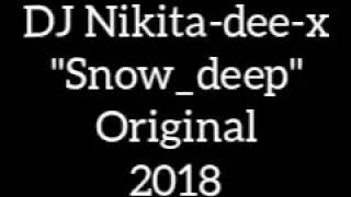 Download lagu DJ Nikita dee x feat. Calvin fallo - Snow deep (_Original_) mp3