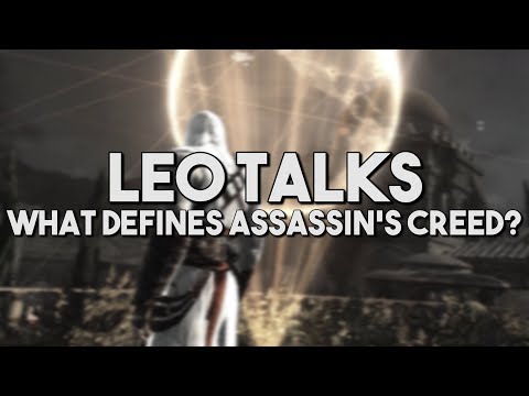 [Leo Talks] What Defines Assassin's Creed?