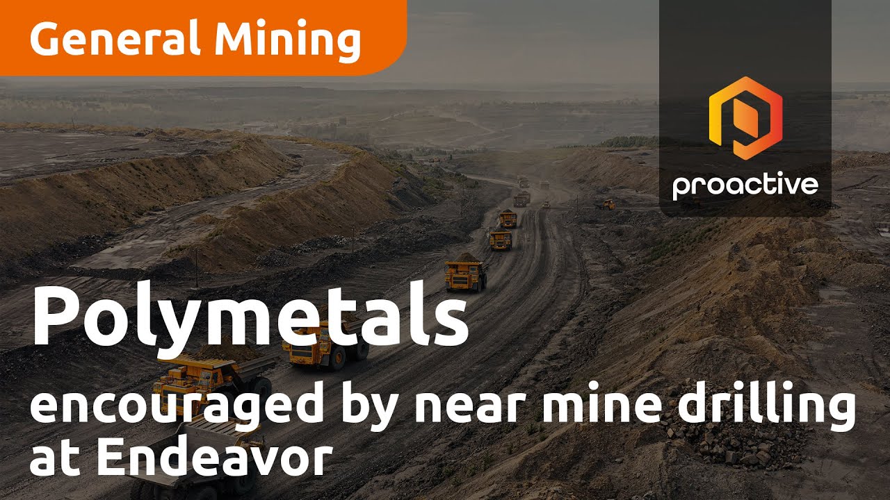 Polymetals encouraged by near mine drilling at Endeavor