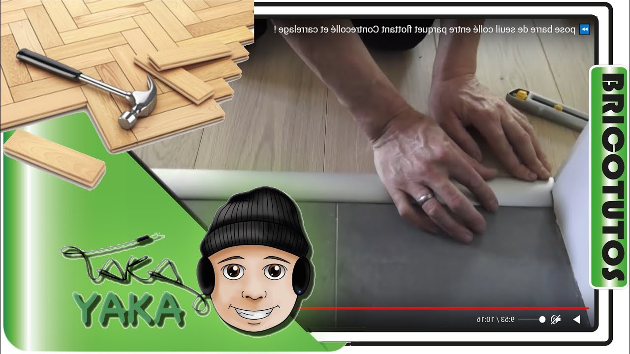 14/20 ⏩ pose barre seuil parquet flottant Contrecollé coupe et choix / laying parquet threshold bar