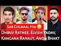 Dhruv Rathee | Elvish Yadav | Kangana Ranaut | Andh Bhakt | Mr Reaction Wala